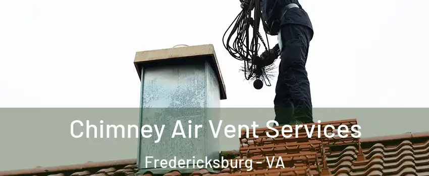  Chimney Air Vent Services Fredericksburg - VA