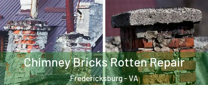  Chimney Bricks Rotten Repair Fredericksburg - VA