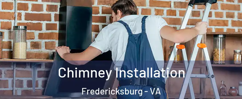  Chimney Installation Fredericksburg - VA
