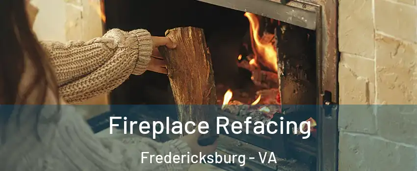  Fireplace Refacing Fredericksburg - VA