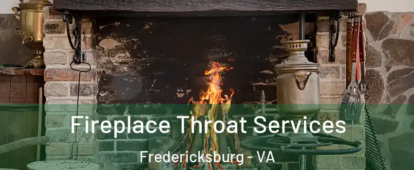  Fireplace Throat Services Fredericksburg - VA