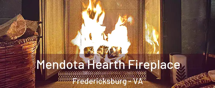  Mendota Hearth Fireplace Fredericksburg - VA