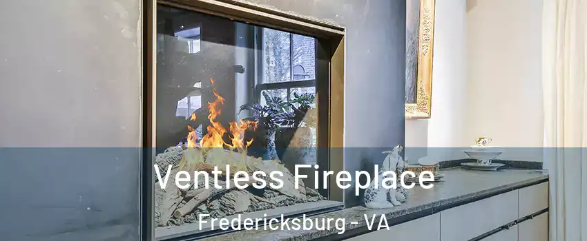  Ventless Fireplace Fredericksburg - VA
